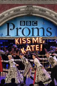 Kiss Me Kate: BBC Proms movie poster
