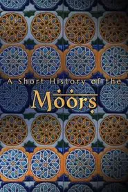 A Short History of the Moors movie poster