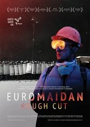 Euromaidan. Rough Cut movie poster
