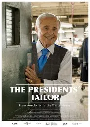 The Presidents' Tailor - From Auschwitz to the White House movie poster