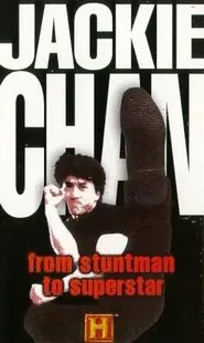 Jackie Chan - From Stuntman to Superstar movie poster