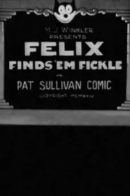 Poster do filme Felix Finds ’Em Fickle