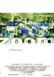 Zoom - It's Always About Getting Closer movie poster
