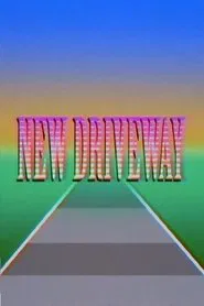 NEW DRIVEWAY movie poster