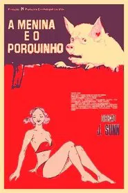 A Menina e o Porquinho movie poster