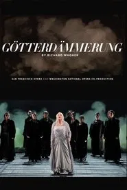 Götterdämmerung - San Francisco Opera movie poster