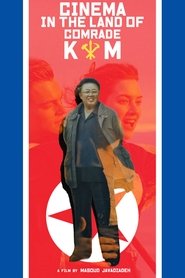 Cinema in the land of comrade Kim movie poster