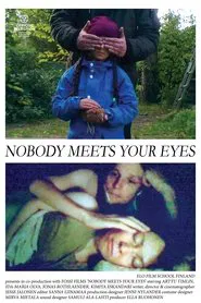 Nobody Meets Your Eyes movie poster