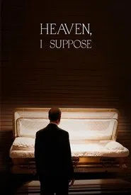 Heaven, I Suppose movie poster