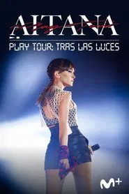 Aitana: Play Tour: Tras las luces movie poster