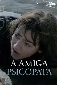 Poster do filme A Amiga Psicopata