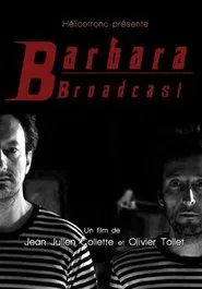 Barbara Broadcast movie poster