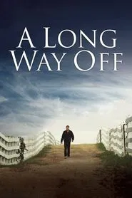 A Long Way Off movie poster