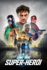 Poster do filme Como Virei Super-Herói