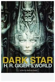 Dark Star: H. R. Giger's World movie poster