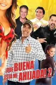 ¡Qué buena está mi ahijada! 2 movie poster