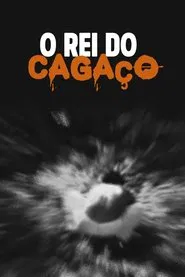 O Rei do Cagaço movie poster