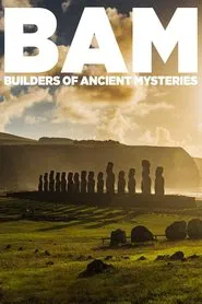 BAM: Builders of the Ancient Mysteries movie poster