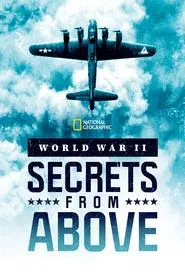 World War II: Secrets from Above tv show poster