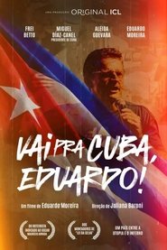 Vai Pra Cuba, Eduardo! movie poster