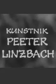 Kunstnik Peeter Linzbach movie poster