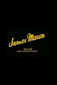 Poster do filme James Mason: The Star They Loved to Hate