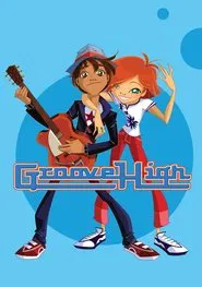 Groove High tv show poster