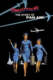 Come Fly With Me: The Story of Pan Am movie poster