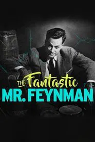 Poster do filme The Fantastic Mr Feynman