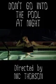Don't Go Into the Pool at Night movie poster
