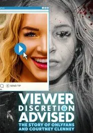 Viewer Discretion Advised: The Story of OnlyFans and Courtney Clenney movie poster