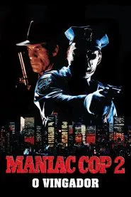 Poster do filme Maniac Cop 2: O Vingador