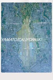 Yamato (California) movie poster