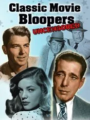 Poster do filme Classic Movie Bloopers: Uncensored