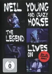 Neil Young & Crazy Horse - The Legend Lives On movie poster