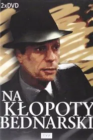 Na kłopoty... Bednarski tv show poster