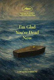 I’m Glad You’re Dead Now movie poster