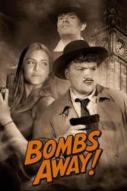 Jimmy Sentoro in: BOMBS AWAY! movie poster