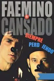 Faemino y Cansado: Siempre Perdiendo movie poster