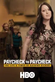 Paycheck to Paycheck: The Life & Times of Katrina Gilbert movie poster