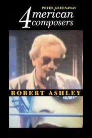 Four American Composers: Robert Ashley movie poster