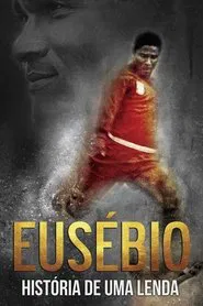 Poster do filme Eusébio: Story of a Legend