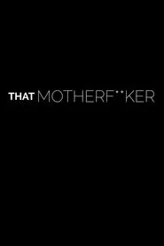 Poster do filme That Motherf**ker