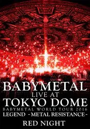 BABYMETAL - Live at Tokyo Dome: Red Night movie poster