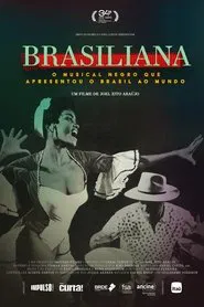 Brasiliana: o musical negro que apresentou o Brasil ao mundo movie poster