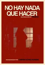 No hay nada que hacer movie poster