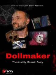 Dollmaker: The Anatoly Moskvin Story movie poster