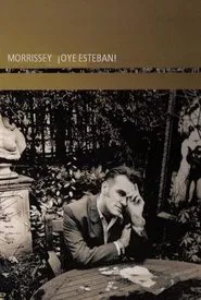 Poster do filme Morrissey: ¡Oye Esteban!