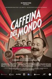 Caffeina del mondo movie poster