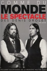 Les Denis Drolet : Comme Du Monde movie poster